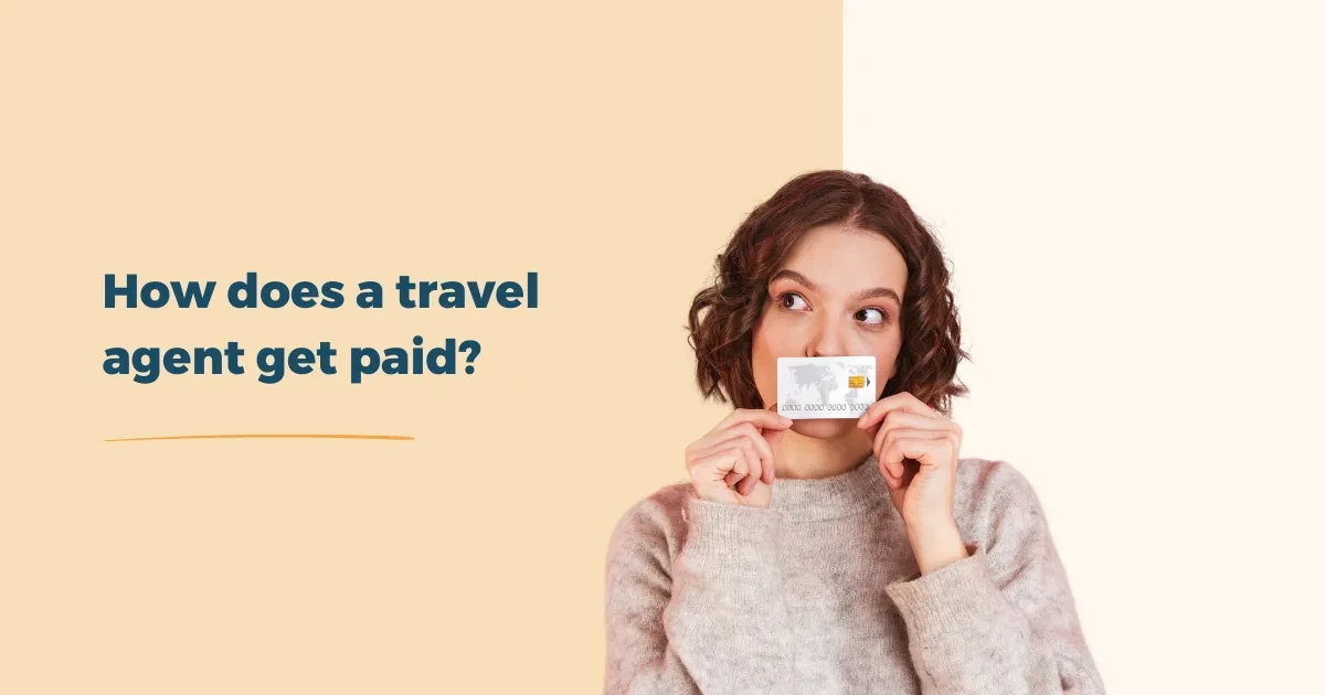 how-do-travel-agents-get-paid-income-sources-explained